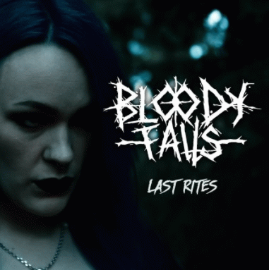 Bloody Falls : Last Rites